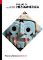 The Art of Mesoamerica: From Olmec to Aztec