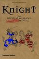 Knight: The Medieval Warrior's (Unofficial) Manual