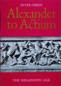 Alexander to Actium: The Hellenistic Age