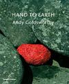Hand to Earth: Andy Goldsworthy: Sculpture 1976-1990