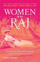 Women of the Raj: The Mothers, Wives and Daughters of the British Empire in India