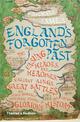 England's Forgotten Past: The Unsung Heroes and Heroines, Valiant Kings, Great Battles and Other Generally Overlooked Episodes i