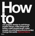 How to use graphic design to sell things, explain things, make things look better, make people laugh, make people cry, and (ever