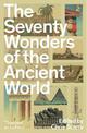 Seventy Wonders of the Ancient World: The Great Monuments and How They Were Built