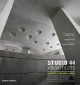 Studio 44 Architects: Concepts, Strategies, Works: New Forms for Russia's Contemporary Cities