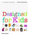 Designed for Kids: A Complete Sourcebook of Stylish Products for the Modern Family