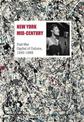 New York Mid-Century: Post-War Capital of Culture, 1945-1965