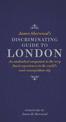 James Sherwood's Discriminating Guide to London: An unabashed companion to the very finest experiences in the world's most cosmo