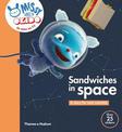 Sandwiches in Space: A Story for Mini Scientists
