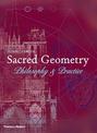 Sacred Geometry: Philosophy and Practice