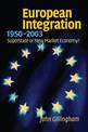 European Integration, 1950-2003: Superstate or New Market Economy?