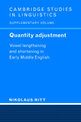 Quantity Adjustment: Vowel Lengthening and Shortening in Early Middle English