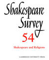 Shakespeare Survey: Volume 54, Shakespeare and Religions