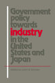 Government Policy towards Industry in the United States and Japan