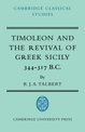 Timoleon and the Revival of Greek Sicily: 344-317 B.C.