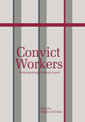 Convict Workers: Reinterpreting Australia's Past