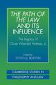 The Path of the Law and its Influence: The Legacy of Oliver Wendell Holmes, Jr