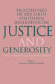 Justice and Generosity: Studies in Hellenistic Social and Political Philosophy - Proceedings of the Sixth Symposium Hellenisticu