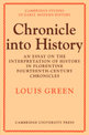 Chronicle Into History: An Essay on the Interpretation of History in Florentine Fourteenth-Century Chronicles