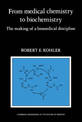 From Medical Chemistry to Biochemistry: The Making of a Biomedical Discipline