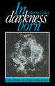 In Darkness Born: The Story of Star Formation