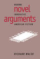 Novel Arguments: Reading Innovative American Fiction