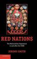 Red Nations: The Nationalities Experience in and after the USSR