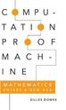 Computation, Proof, Machine: Mathematics Enters a New Age