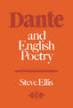 Dante and English Poetry: Shelley to T. S. Eliot