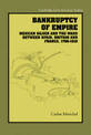 Bankruptcy of Empire: Mexican Silver and the Wars Between Spain, Britain and France, 1760-1810