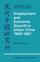 Employment and Economic Growth in Urban China 1949-1957