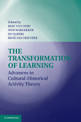 The Transformation of Learning: Advances in Cultural-Historical Activity Theory