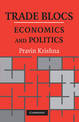 Trade Blocs: Economics and Politics