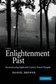 The Enlightenment Past: Reconstructing Eighteenth-Century French Thought