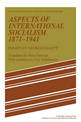 Aspects of International Socialism, 1871-1914: Essays by Georges Haupt