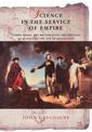 Science in the Service of Empire: Joseph Banks, the British State and the Uses of Science in the Age of Revolution