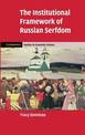 The Institutional Framework of Russian Serfdom