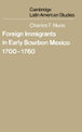Foreign Immigrants in Early Bourbon Mexico, 1700-1760