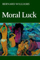 Moral Luck: Philosophical Papers 1973-1980
