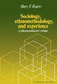 Sociology, Ethnomethodology and Experience