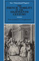 The French Nobility in the Eighteenth Century: From Feudalism to Enlightenment