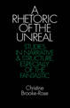 A Rhetoric of the Unreal: Studies in Narrative and Structure, Especially of the Fantastic