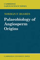 Palaeobiology of Angiosperm Origins: Problems of Mesozoic seed-plant evolution