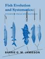 Fish Evolution and Systematics: Evidence from Spermatozoa: With a Survey of Lophophorate, Echinoderm and Protochordate Sperm and