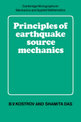 Principles of Earthquake Source Mechanics