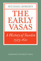 The Early Vasas: A History of Sweden 1523-1611