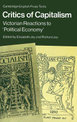 Critics of Capitalism: Victorian Reactions to 'Political Economy'