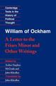 William of Ockham: 'A Letter to the Friars Minor' and Other Writings