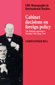 Cabinet Decisions on Foreign Policy: The British Experience, October 1938-June 1941