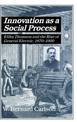 Innovation as a Social Process: Elihu Thomson and the Rise of General Electric